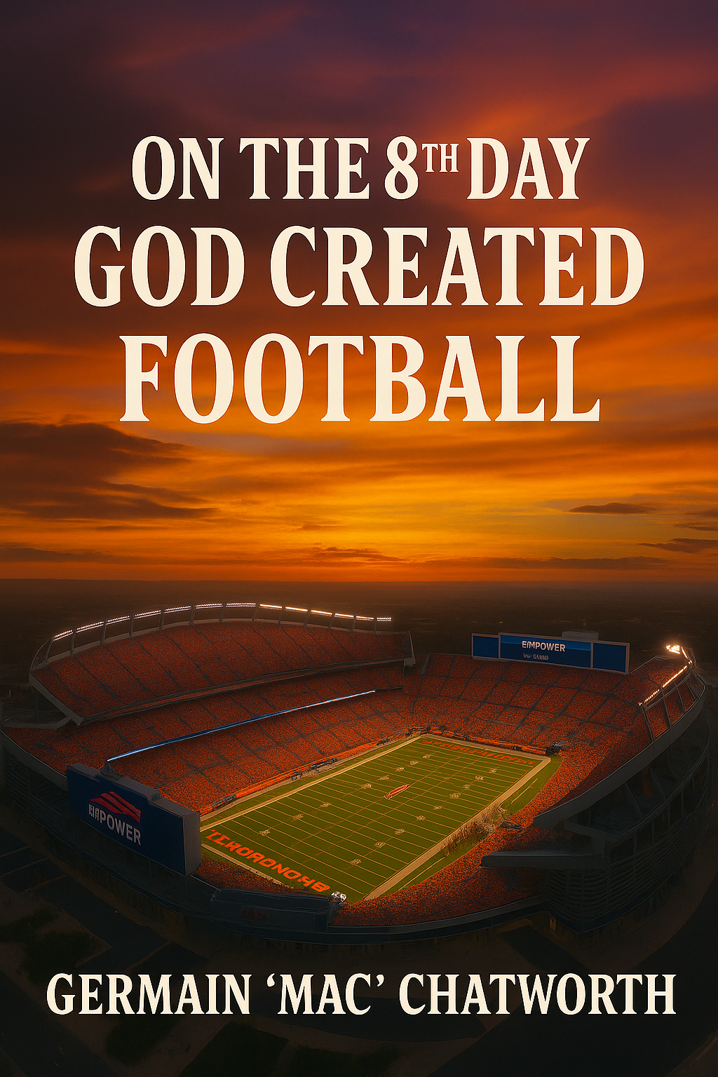 On the 8th Day God Created Football